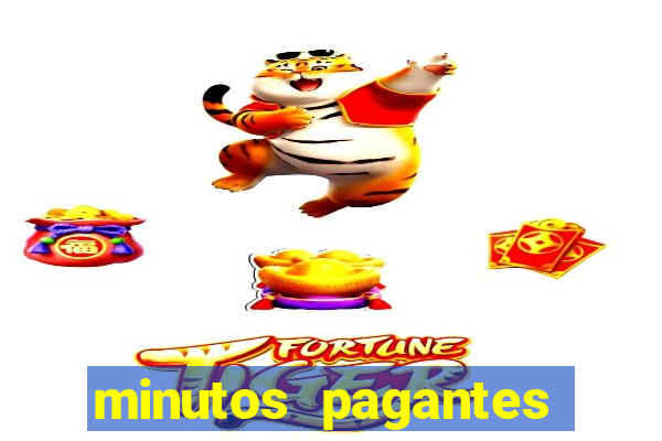 minutos pagantes fortune tiger atualizado